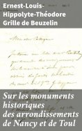 eBook: Sur les monuments historiques des arrondissements de Nancy et de Toul