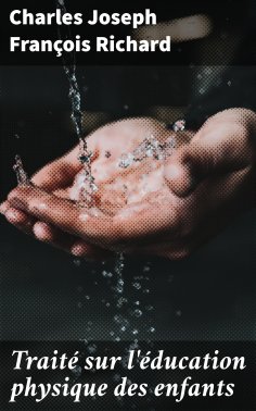 eBook: Traité sur l'éducation physique des enfants