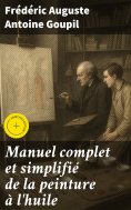 eBook: Manuel complet et simplifié de la peinture à l'huile