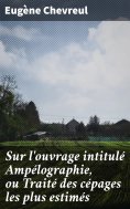 eBook: Sur l'ouvrage intitulé Ampélographie, ou Traité des cépages les plus estimés