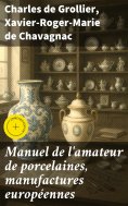 eBook: Manuel de l'amateur de porcelaines, manufactures européennes