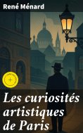 eBook: Les curiosités artistiques de Paris