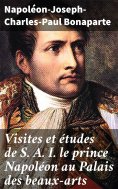 eBook: Visites et études de S. A. I. le prince Napoléon au Palais des beaux-arts