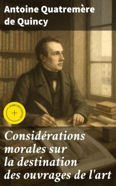 eBook: Considérations morales sur la destination des ouvrages de l'art