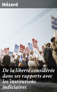 eBook: De la liberté considérée dans ses rapports avec les institutions judiciaires