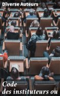 ebook: Code des instituteurs ou