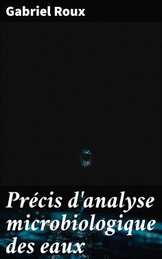 eBook: Précis d'analyse microbiologique des eaux