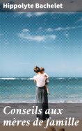 eBook: Conseils aux mères de famille