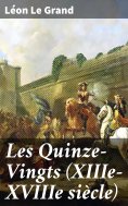 eBook: Les Quinze-Vingts (XIIIe-XVIIIe siècle)