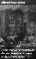 eBook: Essai sur la restauration des anciennes estampes et des livres rares