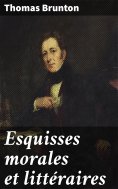 eBook: Esquisses morales et littéraires