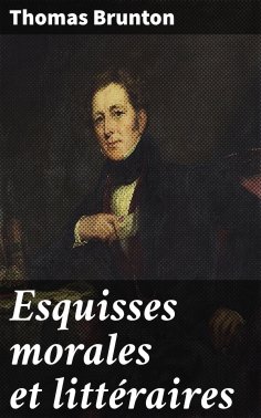 eBook: Esquisses morales et littéraires