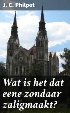 ebook: Wat is het dat eene zondaar zaligmaakt?