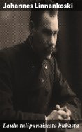 eBook: Laulu tulipunaisesta kukasta