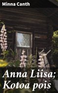 ebook: Anna Liisa; Kotoa pois