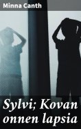 ebook: Sylvi; Kovan onnen lapsia