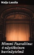 eBook: Mimmi Paavaliina: 4-näytöksinen huvinäytelmä