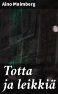ebook: Totta ja leikkiä