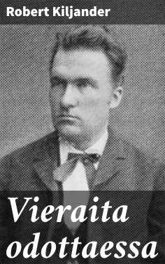 eBook: Vieraita odottaessa