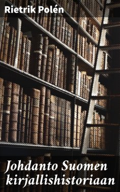 eBook: Johdanto Suomen kirjallishistoriaan