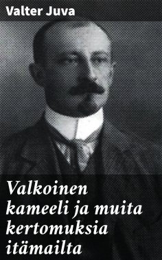 eBook: Valkoinen kameeli ja muita kertomuksia itämailta