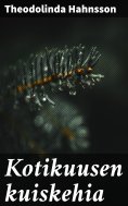 eBook: Kotikuusen kuiskehia