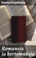 ebook: Romaneja ja kertomuksia