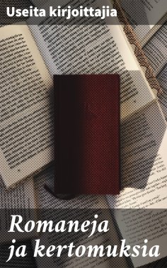 ebook: Romaneja ja kertomuksia