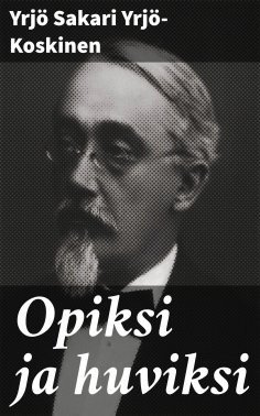 eBook: Opiksi ja huviksi