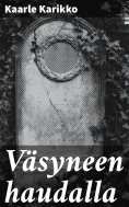 eBook: Väsyneen haudalla