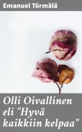 eBook: Olli Oivallinen eli "Hyvä kaikkiin kelpaa"