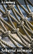 eBook: Sekavia solmuja