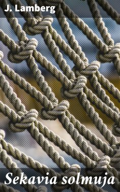 eBook: Sekavia solmuja