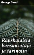 eBook: Ranskalaisia kansansatuja ja tarinoita