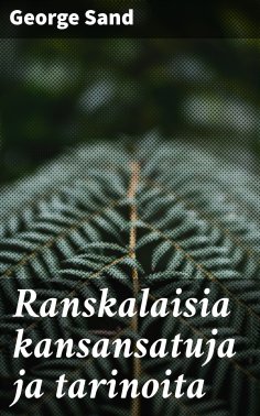eBook: Ranskalaisia kansansatuja ja tarinoita