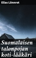 eBook: Suomalaisen talonpojan koti-lääkäri
