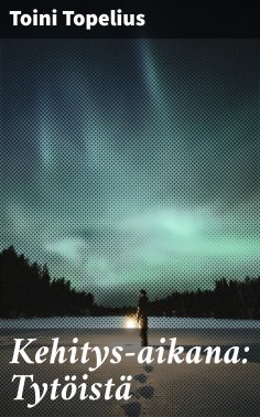 eBook: Kehitys-aikana: Tytöistä