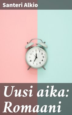 eBook: Uusi aika: Romaani