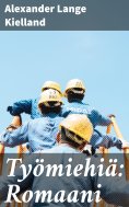 eBook: Työmiehiä: Romaani