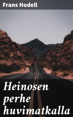 eBook: Heinosen perhe huvimatkalla