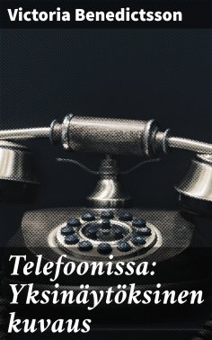 eBook: Telefoonissa: Yksinäytöksinen kuvaus