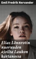 eBook: Elias Lönnrotin nuoruuden ajoilta Laukon kartanossa