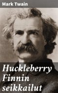 ebook: Huckleberry Finnin seikkailut