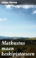 eBook: Matkustus maan keskipisteeseen