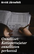 eBook: Onnelliset: Kotiopettajatar onnellisten perheessä