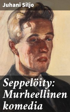 eBook: Seppelöity: Murheellinen komedia