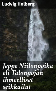 eBook: Jeppe Niilonpoika eli Talonpojan ihmeelliset seikkailut