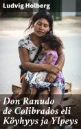 ebook: Don Ranudo de Colibrados eli Köyhyys ja Ylpeys