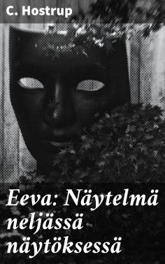 eBook: Eeva: Näytelmä neljässä näytöksessä