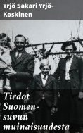 eBook: Tiedot Suomen-suvun muinaisuudesta